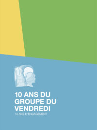 Fridaygroup report 10 ans groupe du vendredi 10 ans dengagement